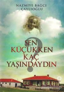 Sen Küçükken Kaç Yaşındaydın