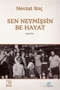 Sen Neymişsin Be Hayat