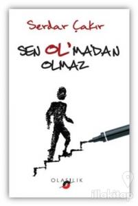 Sen Ol'madan Olmaz