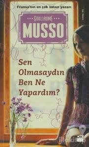 Sen Olmasaydın Ben Ne Yapardım?