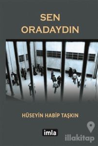 Sen Oradaydın