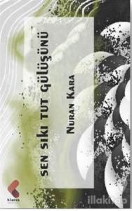 Sen Sıkı Tut Gülüşünü