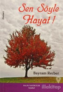 Sen Söyle Hayat!