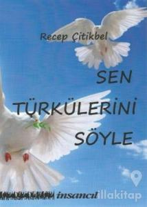 Sen Türkünü Söyle