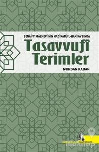 Senai-yi Gaznevi'nin Hadikatü'l-Hakika'sında Tasavvufi Terimler