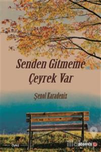 Senden Gitmeme Çeyrek Var