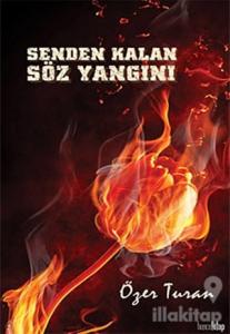 Senden Kalan Söz Yangını
