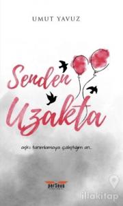 Senden Uzakta