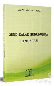 Sendikalar Hukukunda Demokrasi