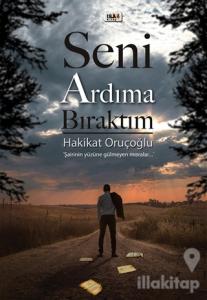 Seni Ardıma Bıraktım