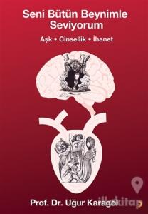 Seni Bütün Beynimle Seviyorum