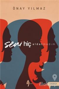 Seni Hiç Aldatmadım