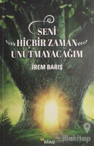 Seni Hiçbir Zaman Unutmayacağım