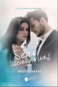 Seni İstemiyorum!