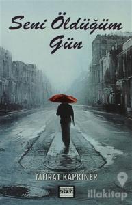 Seni Öldüğüm Gün