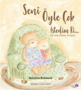 Seni Öyle Çok İstedim Ki