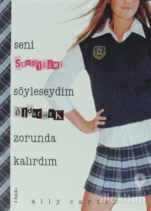 Seni Sevdiğimi Söyleseydim Öldürmek Zorunda Kalırdım (Ciltli)