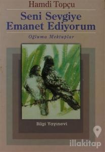 Seni Sevgiye Emanet Ediyorum