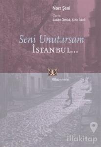 Seni Unutursam İstanbul...
