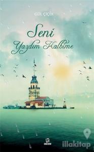 Seni Yazdım Kalbime