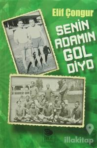 Senin Adamın Gol Diyo