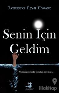 Senin İçin Geldim