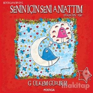 Senin İçin Seni Anlattım