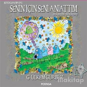 Senin İÇin Seni Anlattım