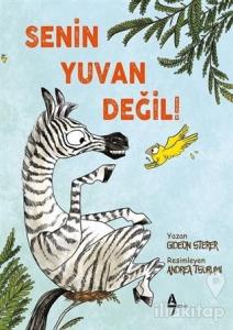 Senin Yuvan Değil!