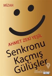 Senkronu Kaçmış Gülüşler