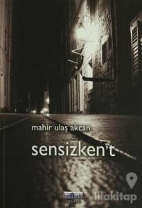 Sensizken't