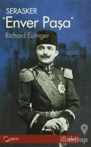Serasker Enver Paşa