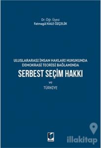 Serbest Seçim Hakkı ve Türkiye