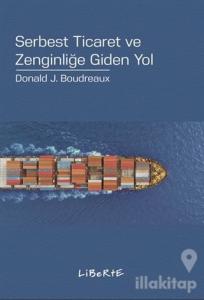 Serbest Ticaret ve Zenginliğe Giden Yol