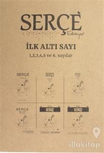 Serçe Edebiyat Dergisi İlk Altı Sayı (Özel Sayı)