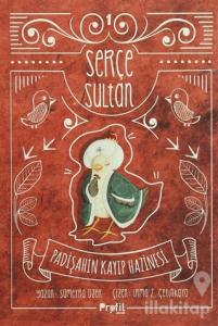 Serçe Sultan 1 - Padişahın Kayıp Hazinesi (Ciltli)