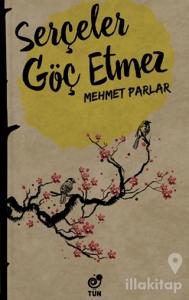 Serçeler Göç Etmez