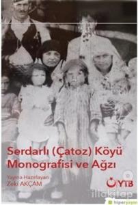 Serdarlı-Çatoz-Köyü Monografisi ve Ağzı