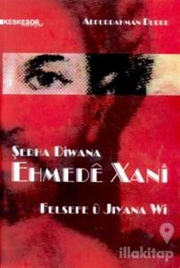 Şerha Diwana Ehmede Xani Felsefe U Jiyana Wi