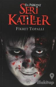 Seri Katiller 3: En Psikopat Seri Katiller