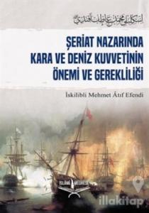 Şeriat Nazarında Kara ve Deniz Kuvvetinin Önemi ve Gerekliliği