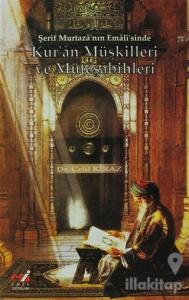 Şerif Murtaza'nın Emali'sinde Kur'an Müşkilleri ve Müteşabihleri