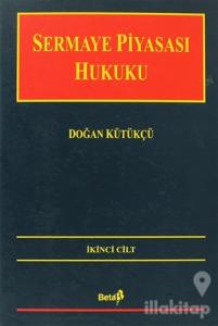 Sermaye Piyasası Hukuku Cilt: 2 (Ciltli)