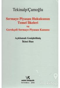 Sermaye Piyasası Hukukunun Temel İlkeleri ve Gerekçeli Sermaye Piyasası Kanunu (Ciltli)
