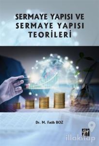 Sermaye Yapısı ve Sermaye Yapısı Teorileri