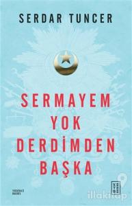 Sermayem Yok Derdimden Başka