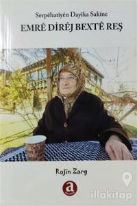 Serpehatiyen Dayika Sakine - Emre Direj Bexte Reş