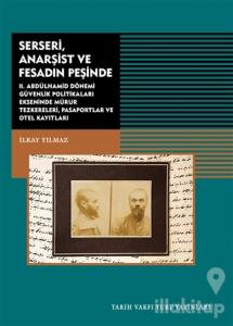 Serseri, Anarşist ve Fesadın Peşinde