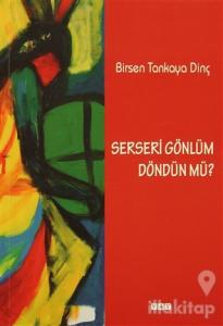 Serseri Gönlüm Döndün Mü?