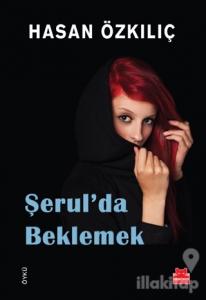 Şerul'da Beklemek